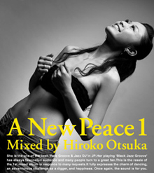 A New Peace 1 Mixed By DJ大塚広子