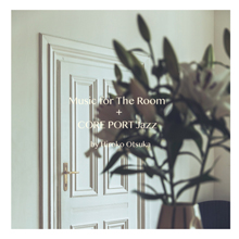 Music for The Room + CORE PORT Jazz by Hiroko Otsuka